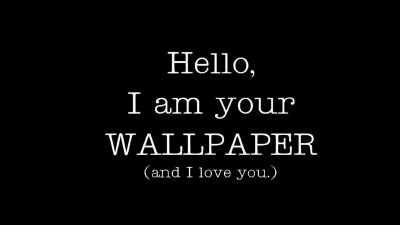 Am, And, Hello, I, Love, Wallpaper, You, Your